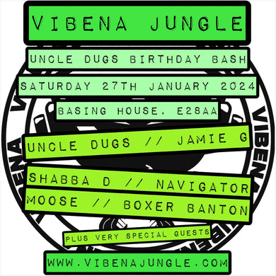 Vibena Jungle - Uncle Dugs Birthday Bashment - NO BOOKING FEE